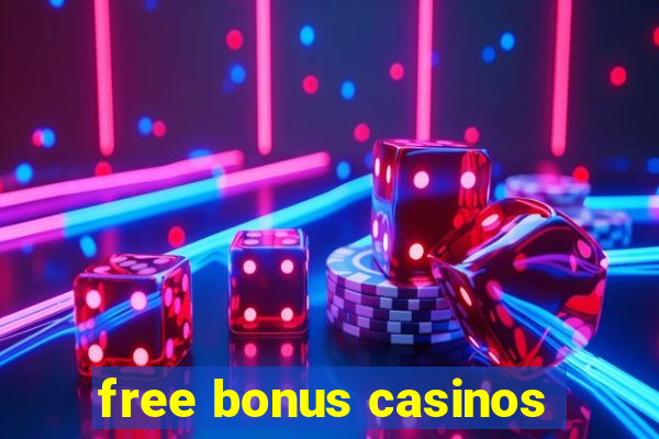 free bonus casinos