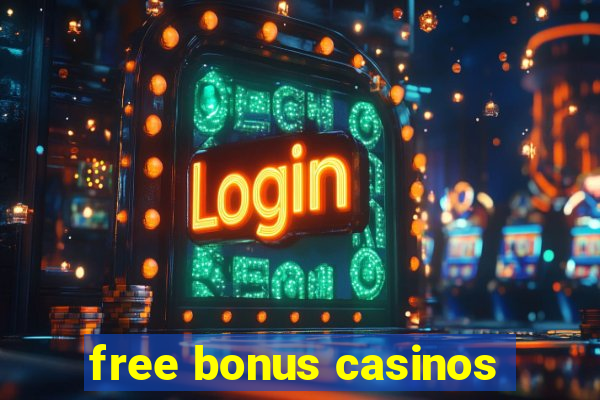 free bonus casinos