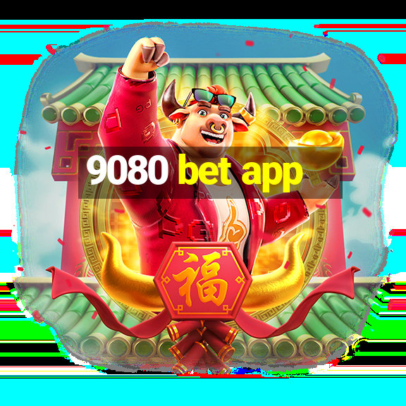 9080 bet app