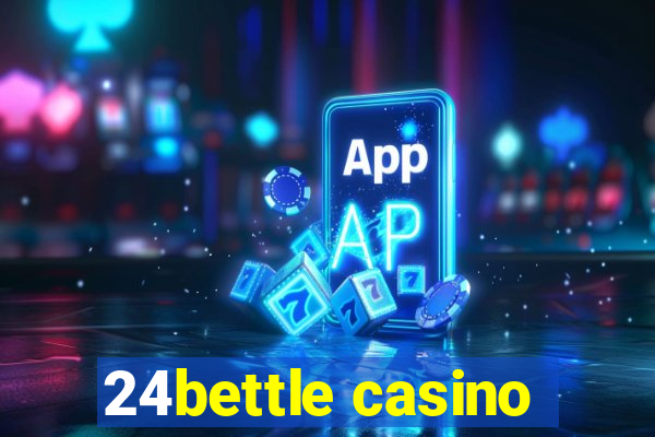 24bettle casino