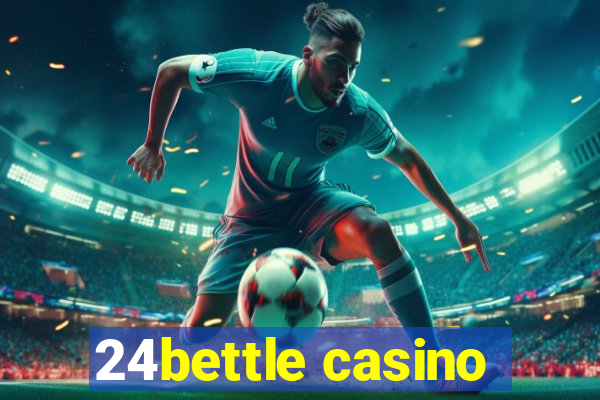 24bettle casino