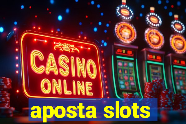 aposta slots