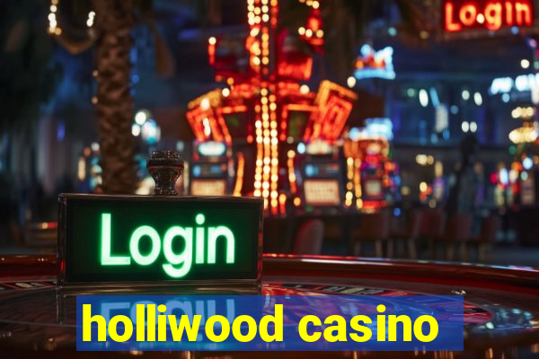 holliwood casino