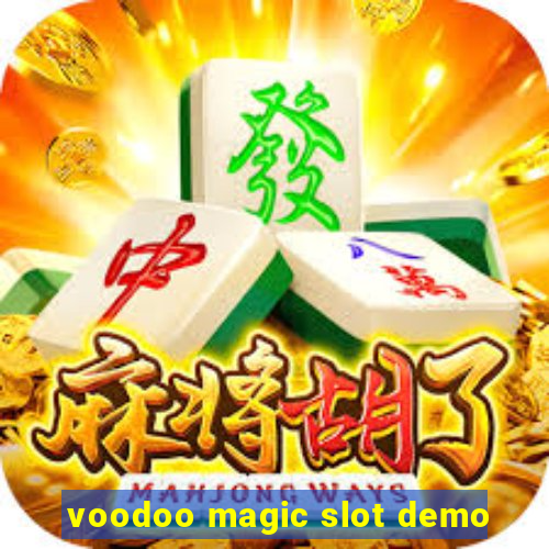 voodoo magic slot demo