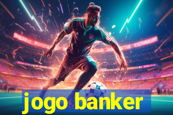 jogo banker