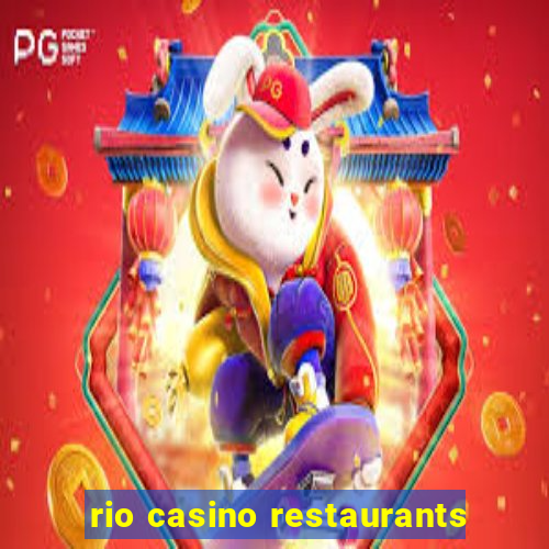 rio casino restaurants