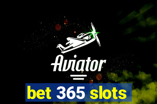 bet 365 slots