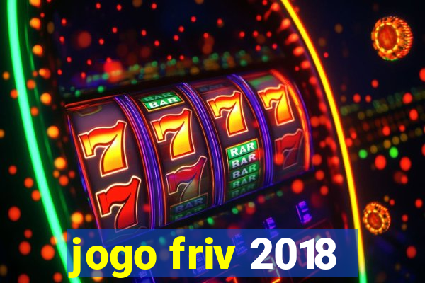 jogo friv 2018