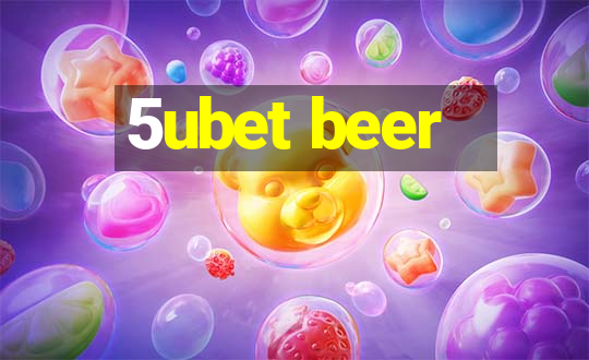 5ubet beer