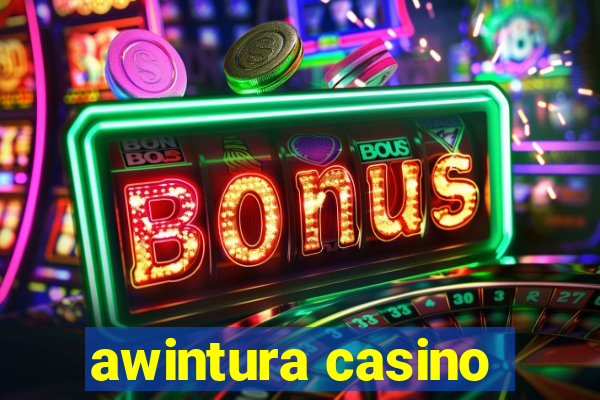 awintura casino