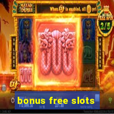 bonus free slots