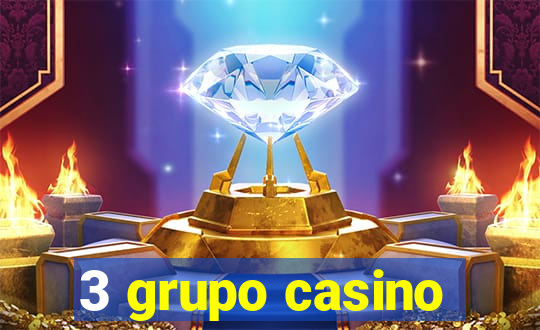 3 grupo casino