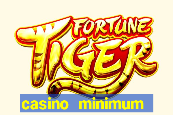 casino minimum deposit 10 dollars