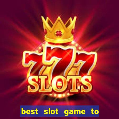 best slot game to win money