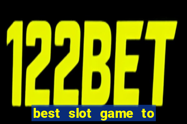 best slot game to win money