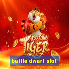 battle dwarf slot