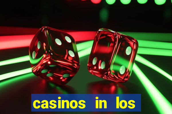 casinos in los angeles california