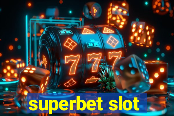 superbet slot