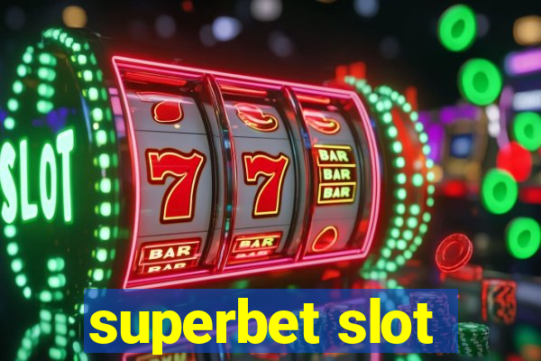 superbet slot