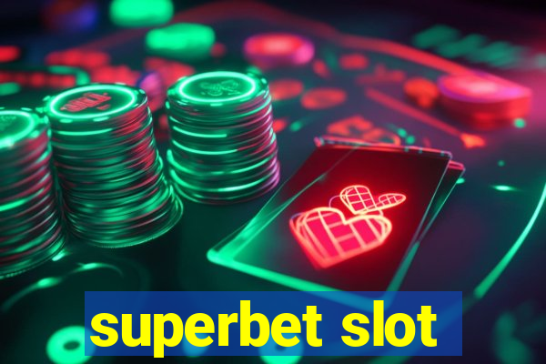 superbet slot