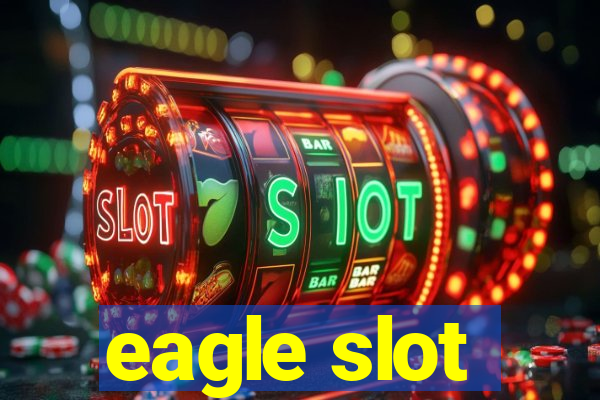 eagle slot