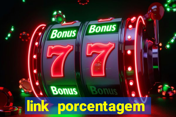 link porcentagem slots pp