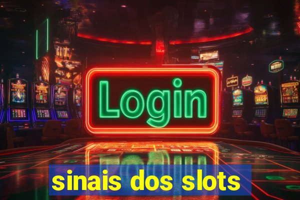 sinais dos slots