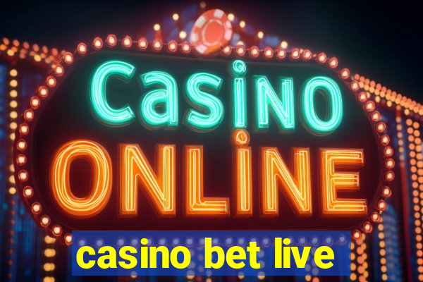 casino bet live