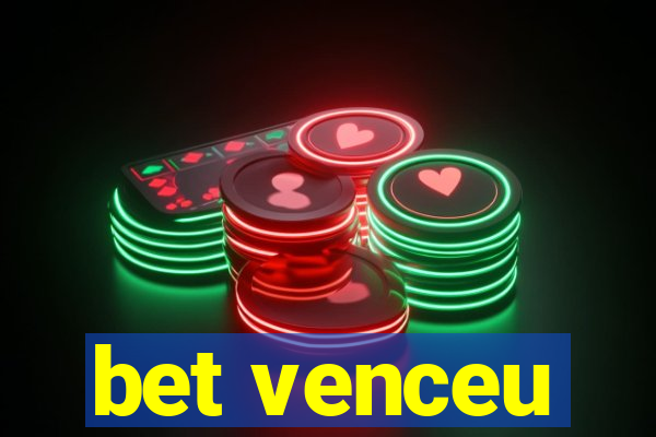 bet venceu