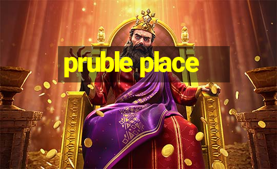 pruble place