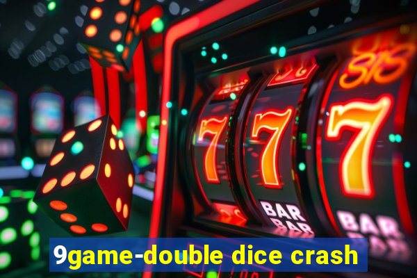 9game-double dice crash