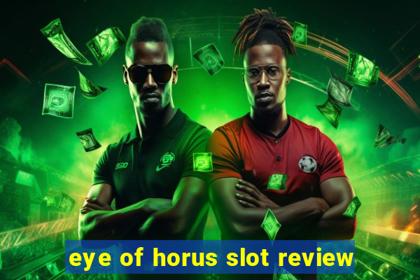 eye of horus slot review