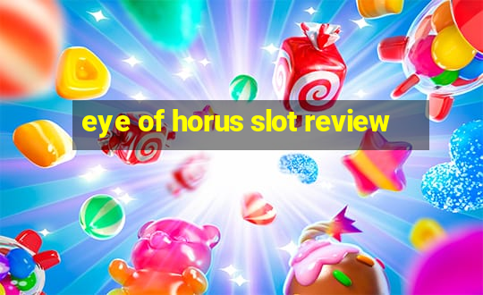 eye of horus slot review