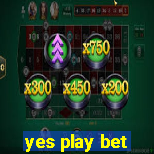 yes play bet