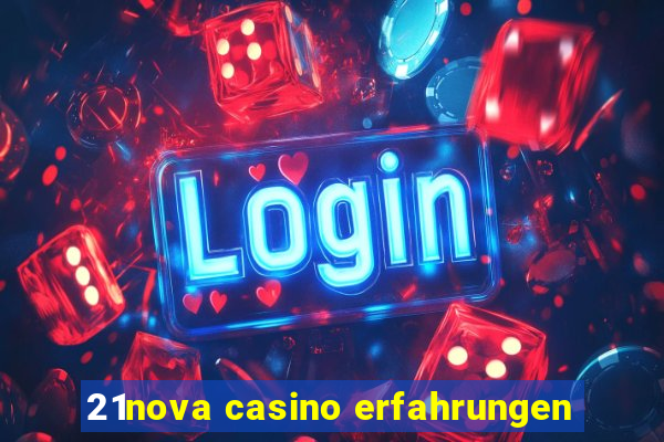 21nova casino erfahrungen