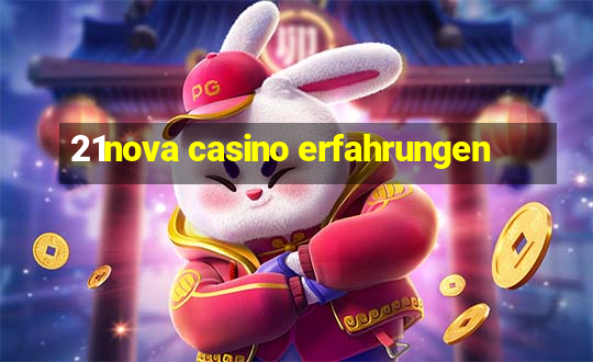 21nova casino erfahrungen