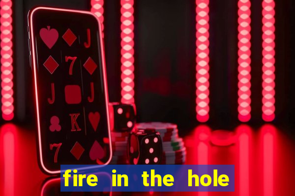 fire in the hole slot demo