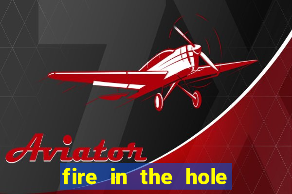 fire in the hole slot demo