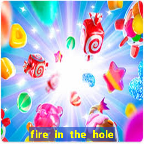 fire in the hole slot demo