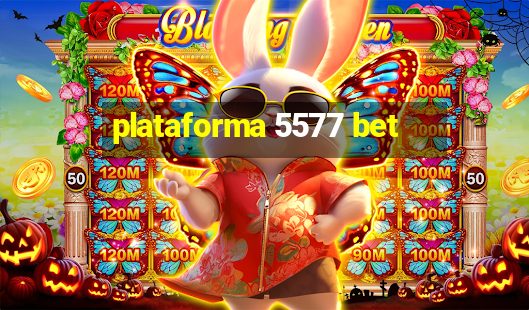 plataforma 5577 bet