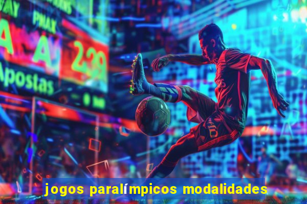 jogos paralímpicos modalidades