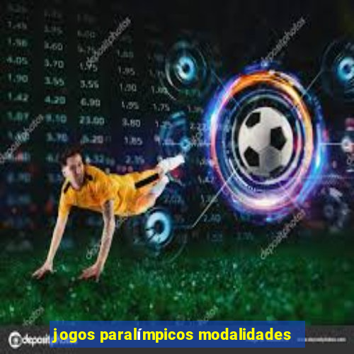 jogos paralímpicos modalidades