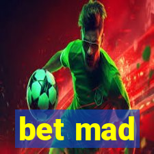 bet mad