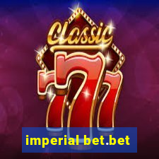 imperial bet.bet