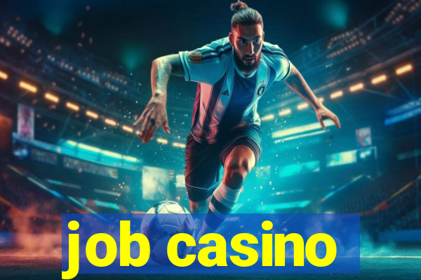 job casino