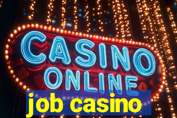 job casino