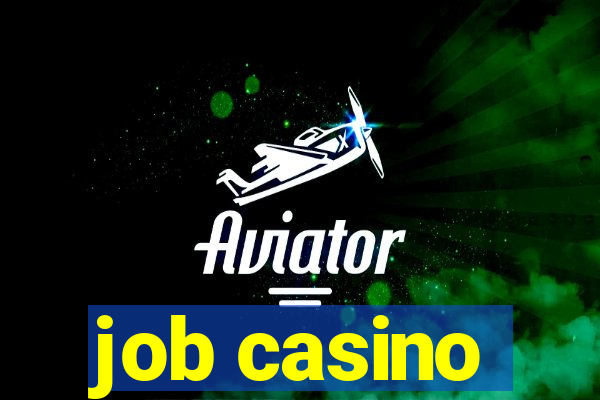 job casino