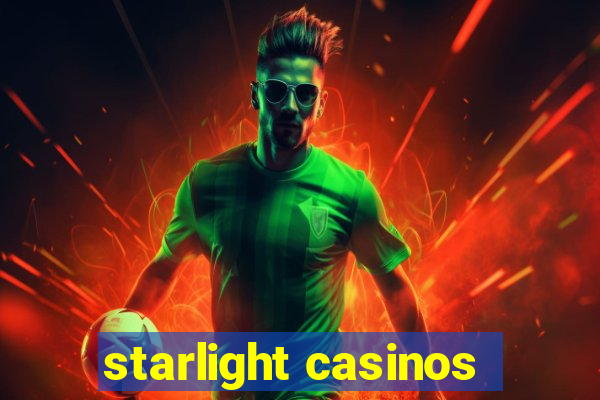 starlight casinos