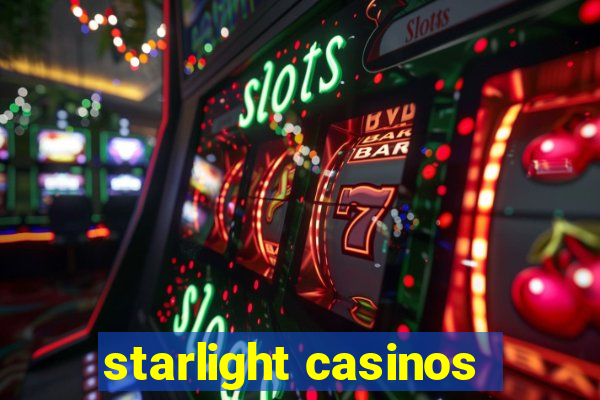 starlight casinos