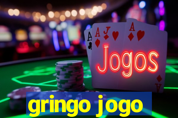 gringo jogo